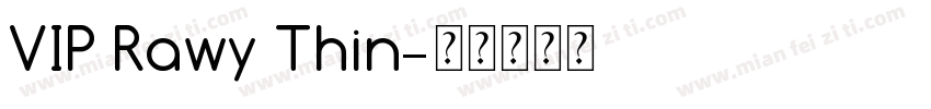 VIP Rawy Thin字体转换